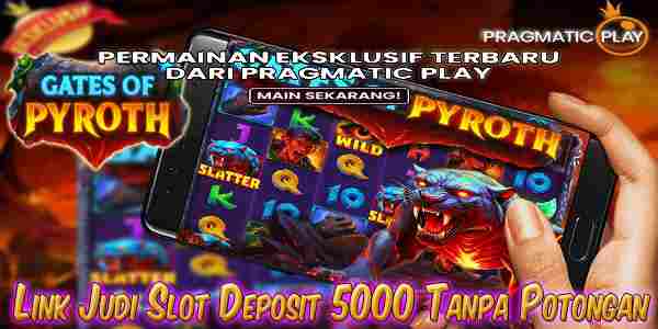 Link Slot Deposit 5000 Tanpa Potongan